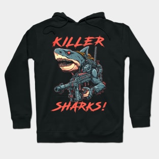 Killer Sharks! Hoodie